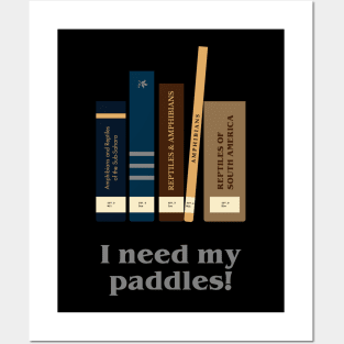 I need my paddles Posters and Art